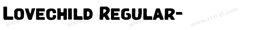 Lovechild Regular字体转换 Lovechild Regular字体转换